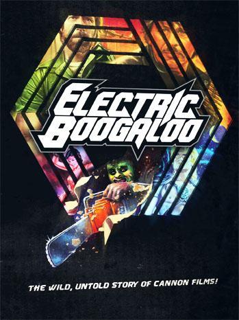 Electric Boogaloo: la loca historia de Cannon Films (2014) - Filmaffinity