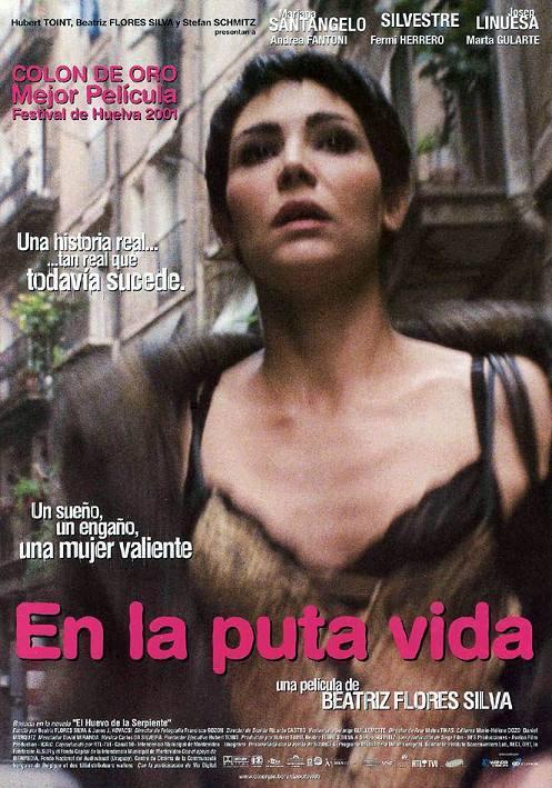 En La Puta Vida 2001 Filmaffinity