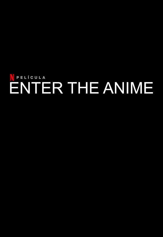 Watch Enter the Anime | Netflix Official Site