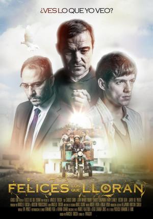 Felices los que lloran (2015) - Filmaffinity