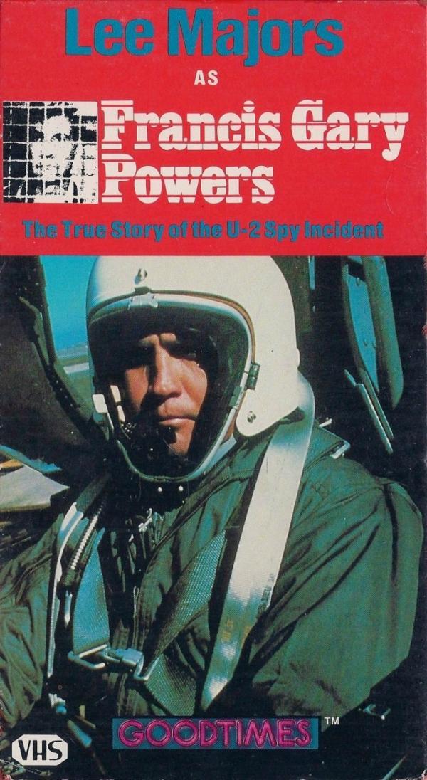 Francis Gary Powers The True Story Of The U 2 Spy Incident Tv 1976 Filmaffinity