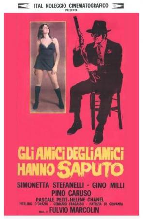 Gli amici degli amici hanno saputo 1973 Filmaffinity