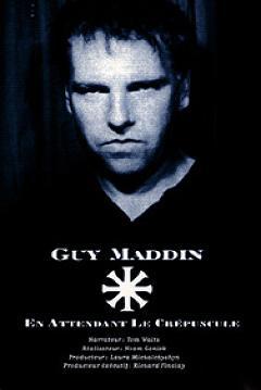 Guy Maddin: Waiting for Twilight (1997) - Filmaffinity
