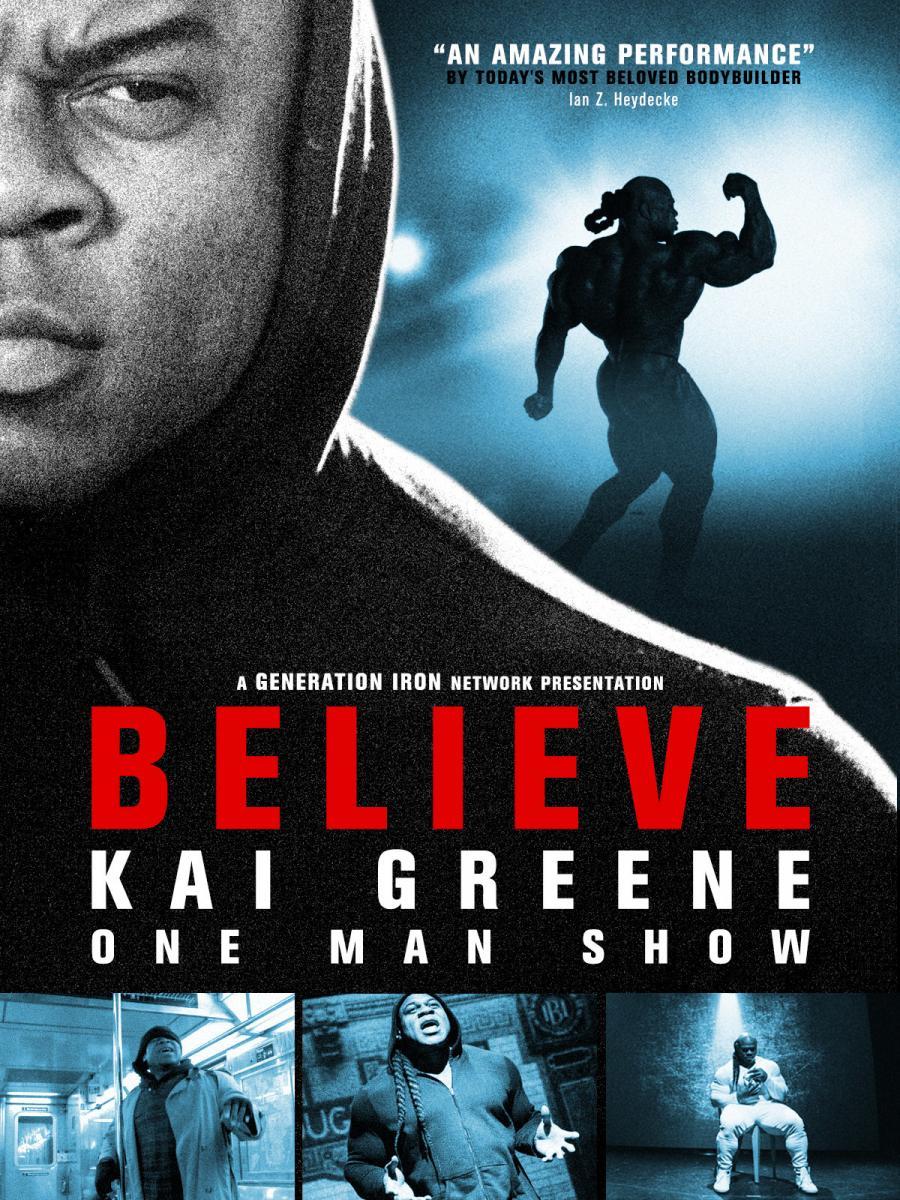 Kai Greene: Believe (2015) - Filmaffinity