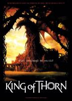 King of Thorn: El rey del espino (2009) - Filmaffinity