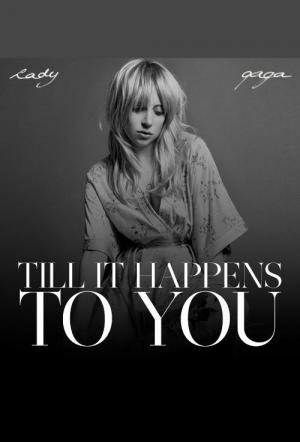 Lady Gaga: Til It Happens to You (Vídeo musical)