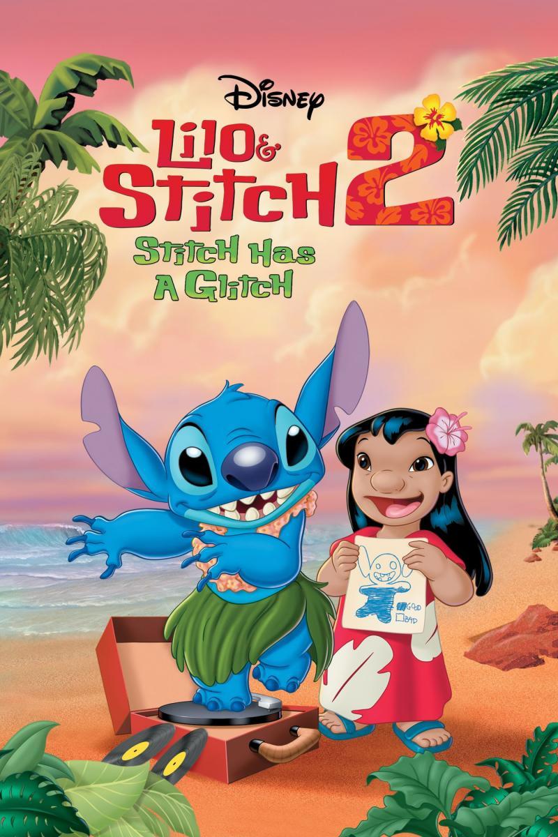 Lilo & Stitch 2: Stitch Has a Glitch (2005) - Filmaffinity