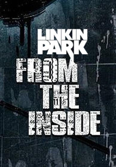 Linkin Park: From the Inside (Vídeo musical) (2004) - Filmaffinity