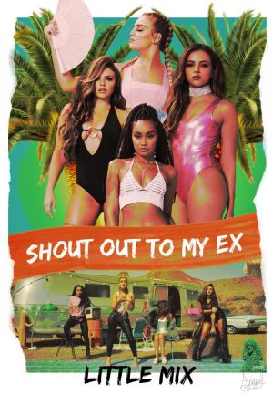 Little Mix Shout Out To My Ex Music Video 16 Filmaffinity