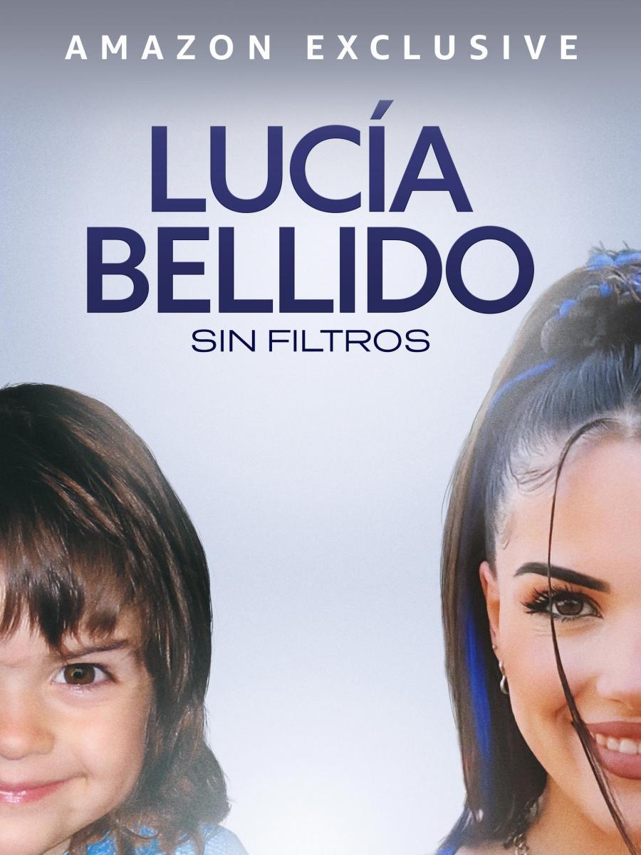 Lucía Bellido: Sin filtros (2024) - Filmaffinity