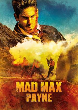 Mad Max Payne (2015) - Filmaffinity