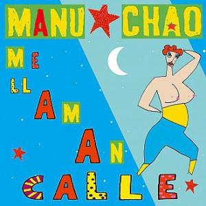 Manu Chao: Me llaman Calle (Vídeo musical)