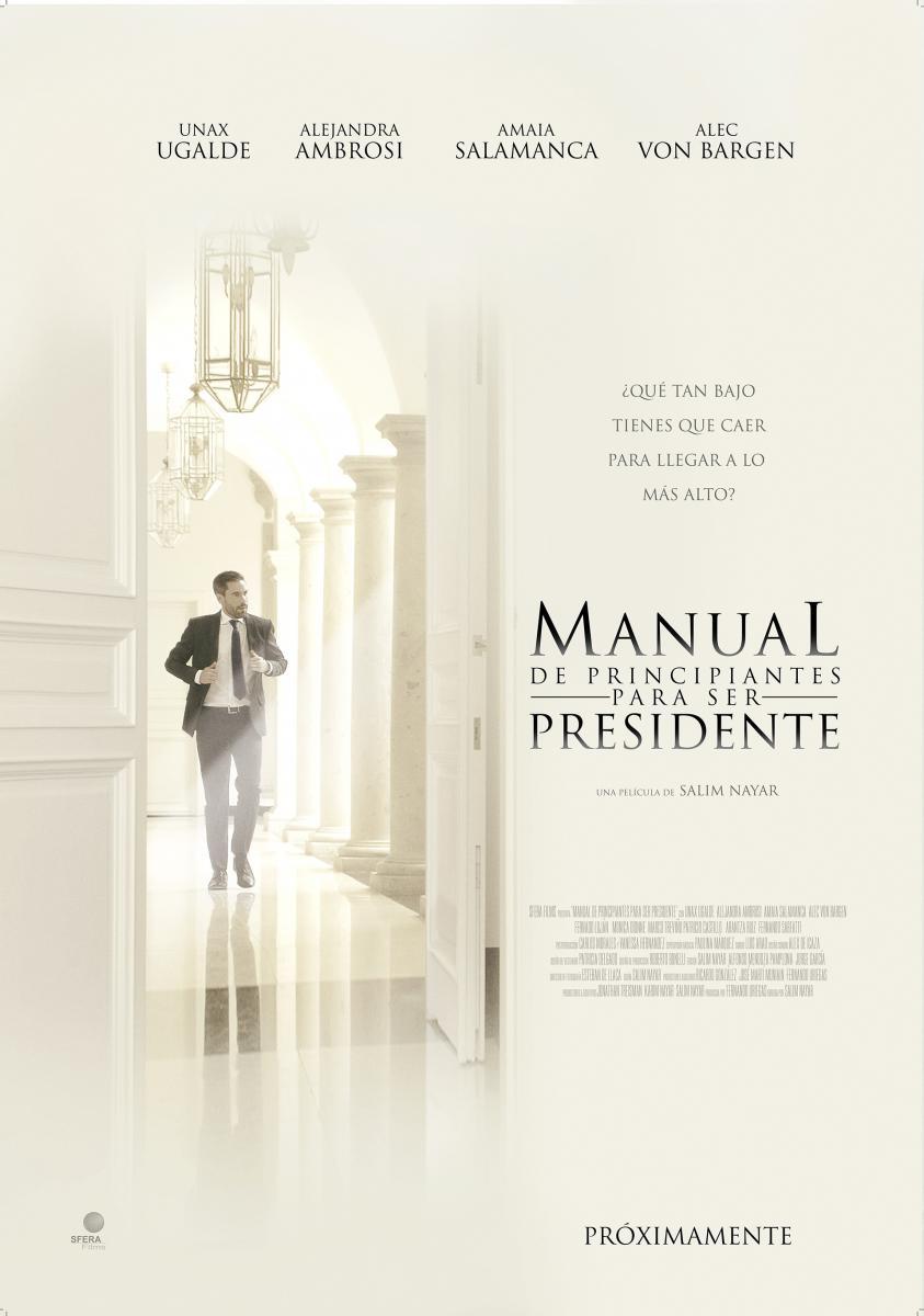 Manual de principiantes para ser Presidente (2016) - FilmAffinity