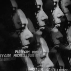 Michelle Gurevich: Party girl (Vídeo musical)
