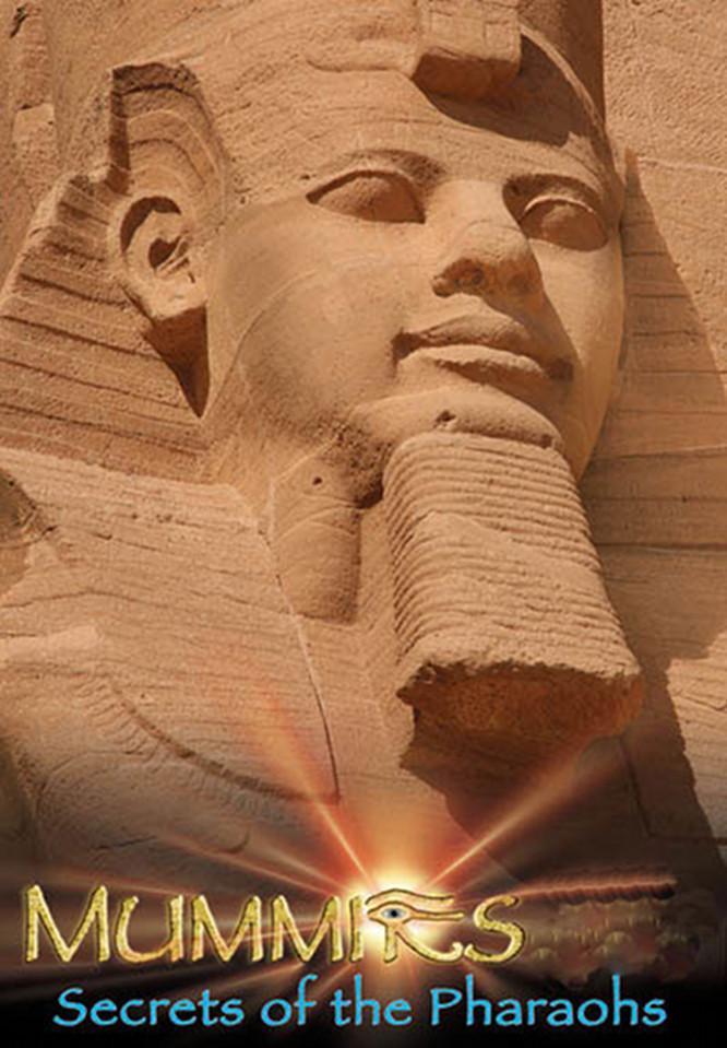 Фараон 3 книга. IMAX - Mummies: Secrets of the Pharaohs / 2007. Секрет фараона 2004. Тайны фараонов 1997.