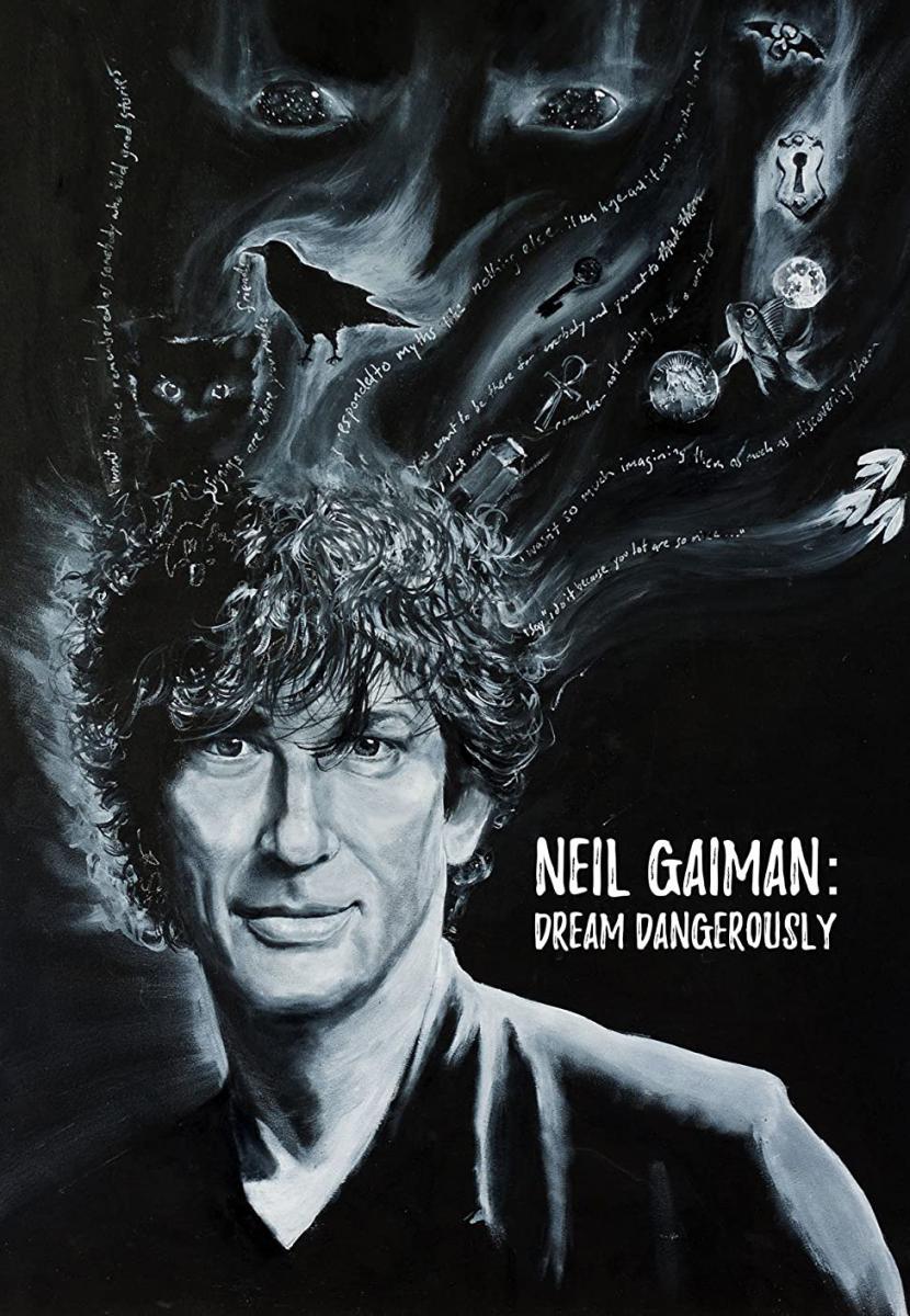 Neil Gaiman: Dream Dangerously (2016) - Filmaffinity