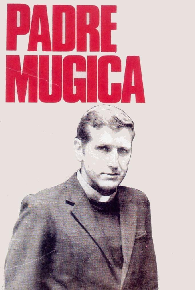 Padre Mugica (1999) - Filmaffinity