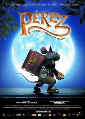 Pérez, el ratoncito de tus sueños 2 (2008) - Filmaffinity