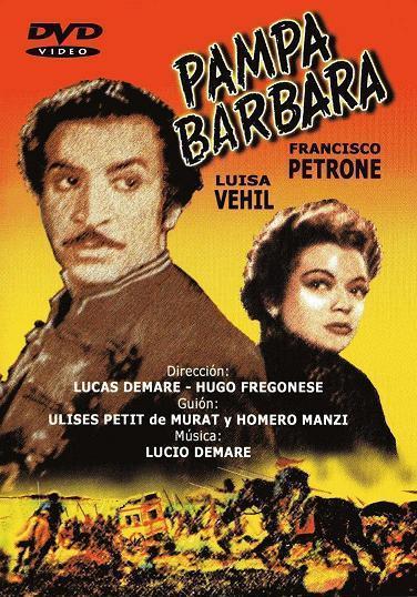 Pampa bárbara (1945) - Filmaffinity