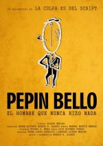 Pepín Bello, el hombre que nunca hizo nada (C)