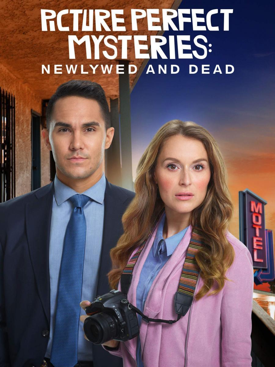 Picture Perfect Mysteries: Newlywed and Dead (TV) (2019) - Filmaffinity