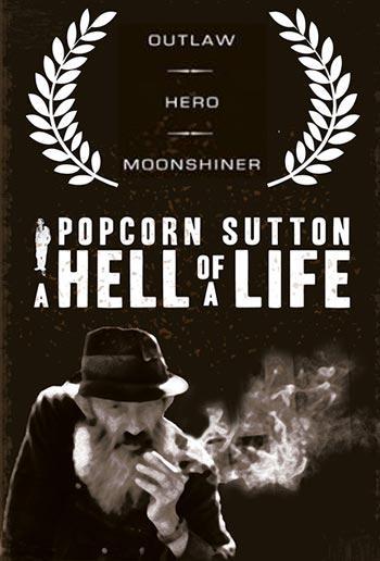 Popcorn Sutton A Hell Of A Life 13 Filmaffinity