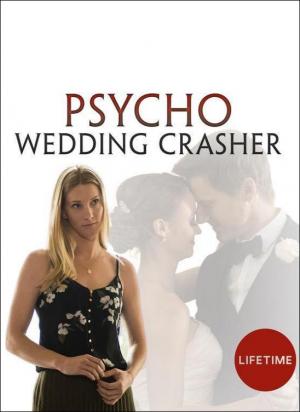 Psycho Wedding Crasher Tv 2017 Filmaffinity