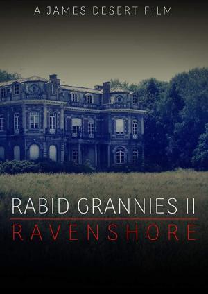 Rabid Grannies 2: Ravenshore 