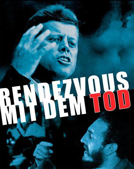 Image Gallery For Rendezvous With Death Why John F Kennedy Had To Die