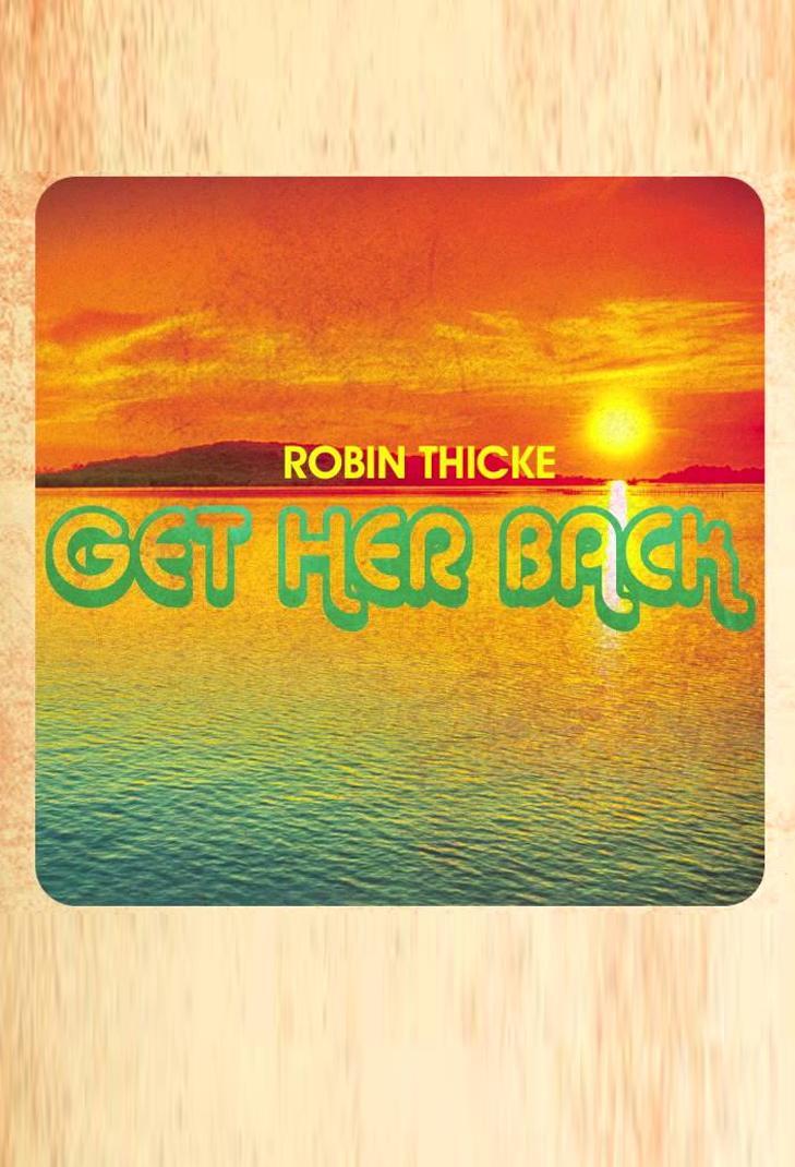 Sección visual de Robin Thicke Get Her Back (Vídeo musical) FilmAffinity
