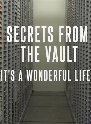 Secrets from the Vault: It's A Wonderful Life (C)
