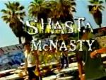 Shasta McNasty (Serie de TV)