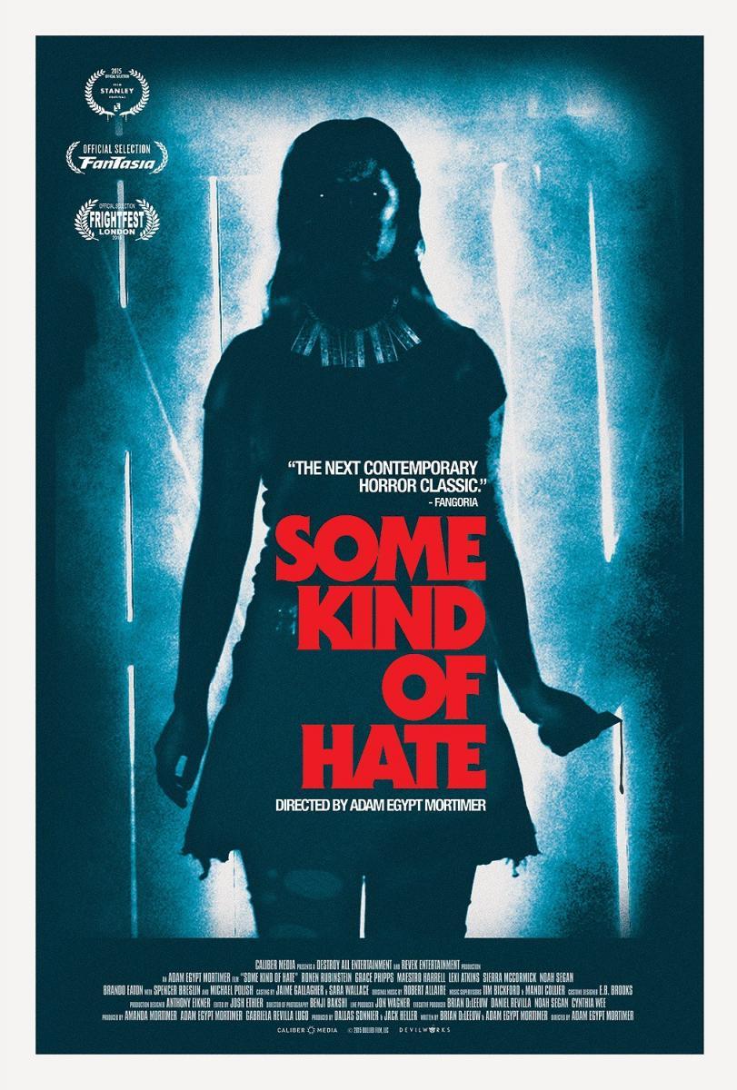 Some Kind of Hate (2015) - Filmaffinity