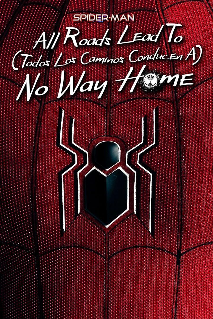 Spider-Man: All Roads Lead to No Way Home (2022) - Filmaffinity