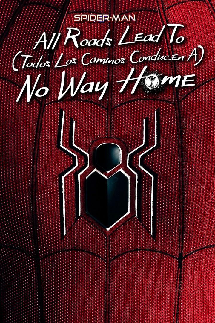 Spider-Man: Todos los caminos conducen a No Way Home (2022) - Filmaffinity