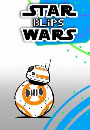Star Wars Blips Tv Series 2017 Filmaffinity