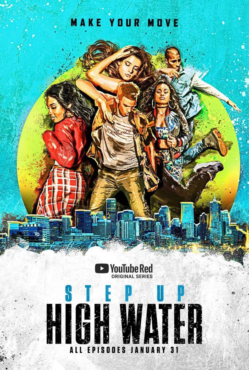 Step Up: High Water (2018) - Filmaffinity