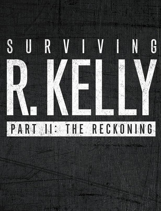 Image gallery for Surviving R. Kelly Part II: The Reckoning (TV ...