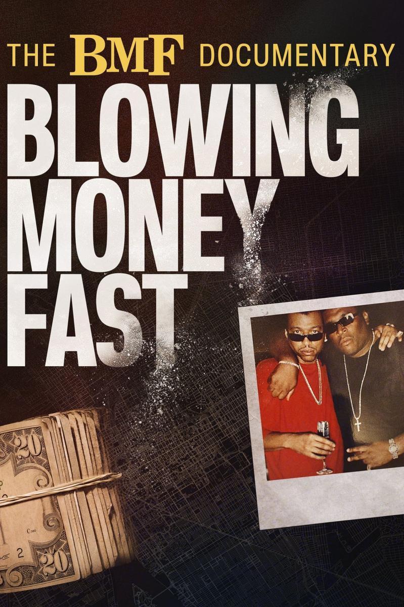 Sección Visual De The BMF Documentary: Blowing Money Fast (Serie De TV ...