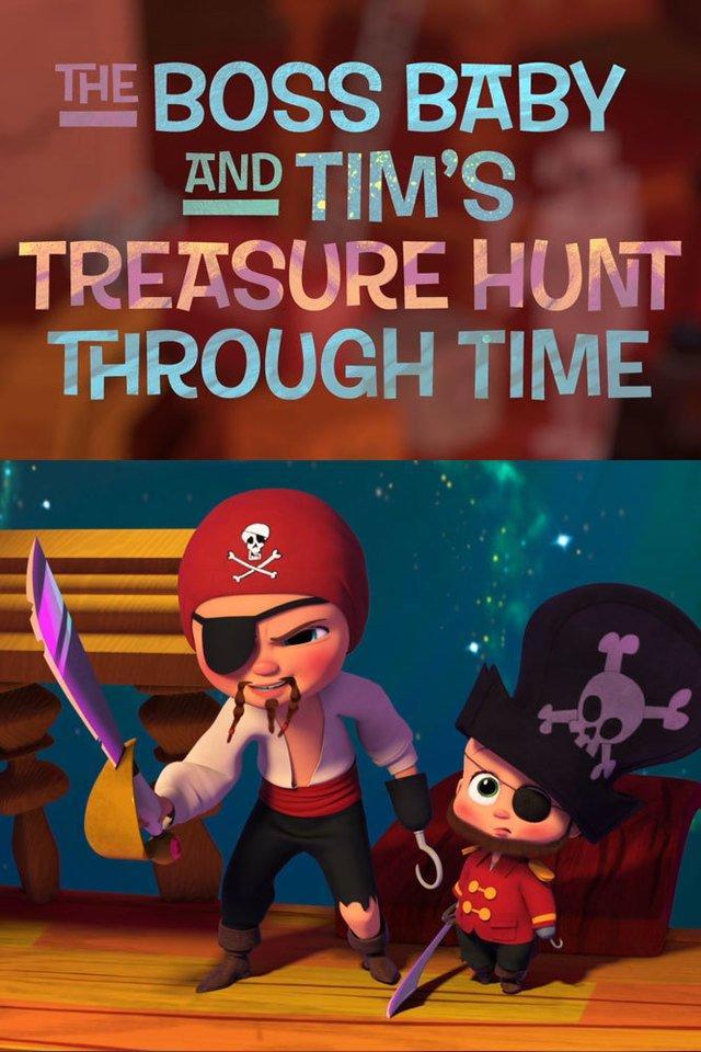 The Boss Baby and Tim's Treasure Hunt Through Time (S) (2017) - Filmaffinity The Boss Baby and Tim's Treasure Hunt Through Time (S) (2017) - Filmaffinity