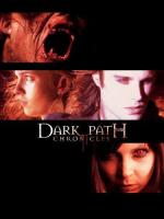 The Dark Path Chronicles (TV Series) (TV Series)