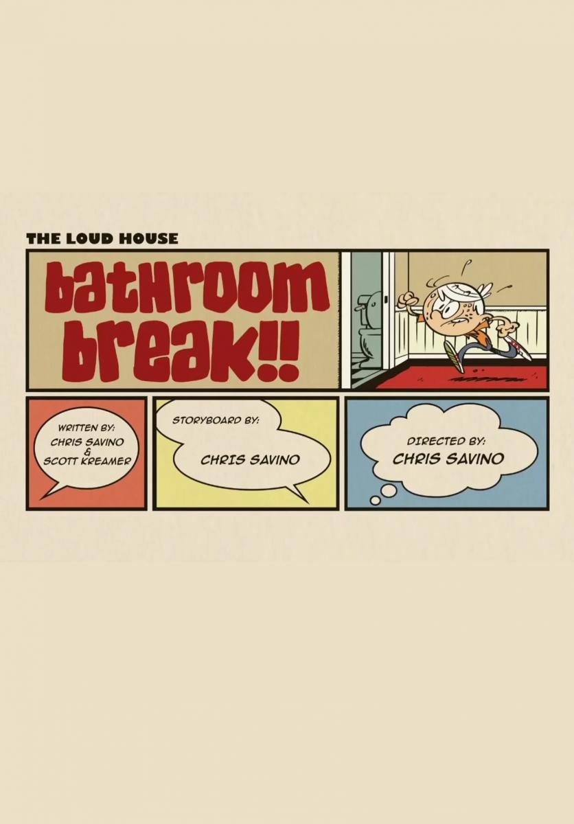 The Loud House: Bathroom Break (2014) - Filmaffinity