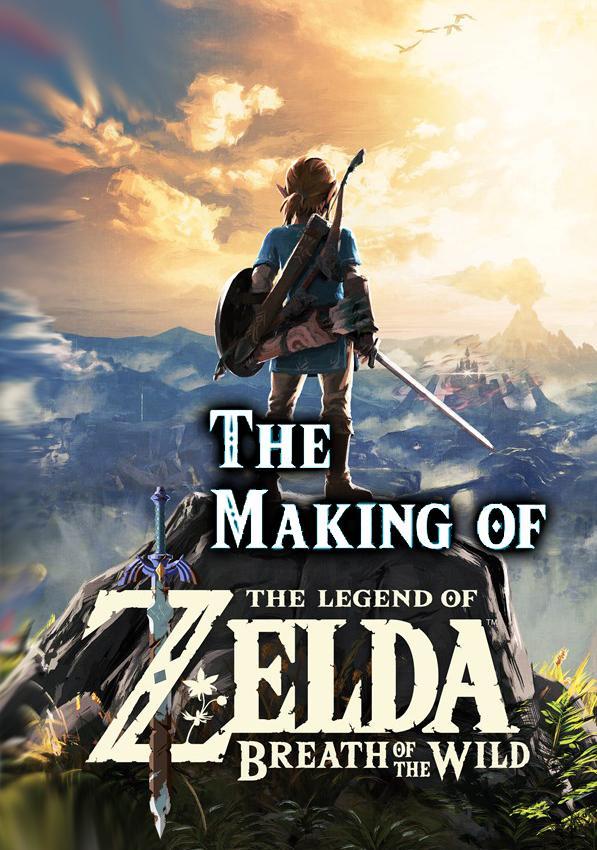 The Making Of The Legend of Zelda: Breath of the Wild (2017) - Filmaffinity