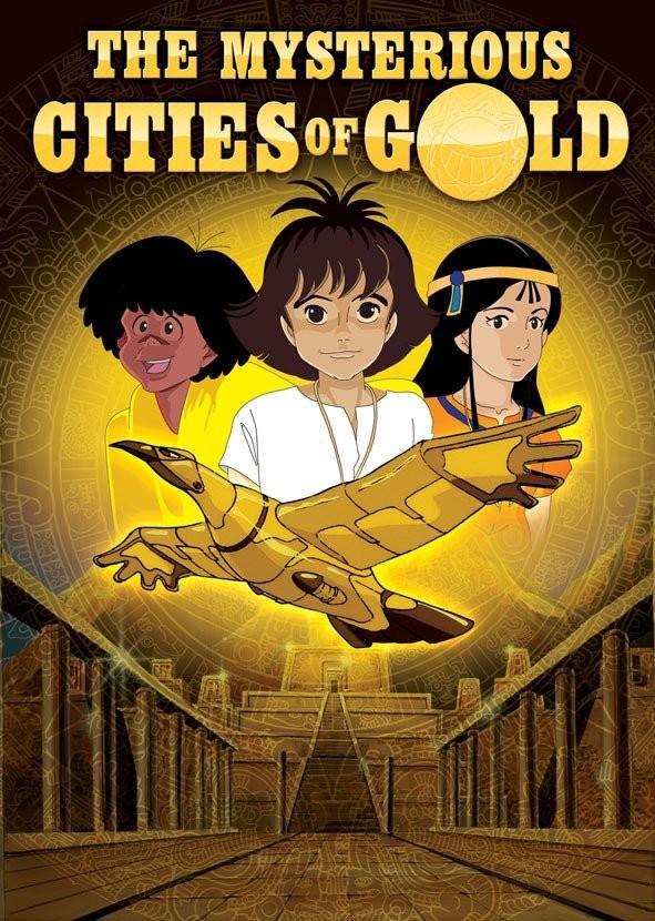 37 : The Mysterious Cities of Gold – The Classic Anime Museum