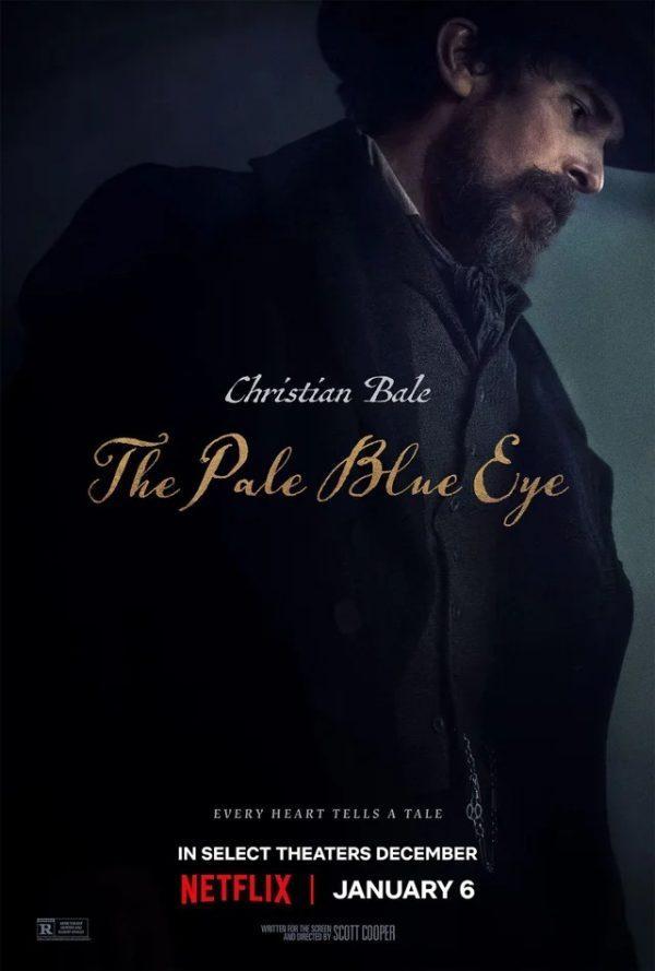 The pale blue eye” Introduction The Pale Blue Eye is a 2022 period thriller  directed by Scott Cooper, starring Christian Bale and Harry Melling. Based  on the 2003 novel of the same