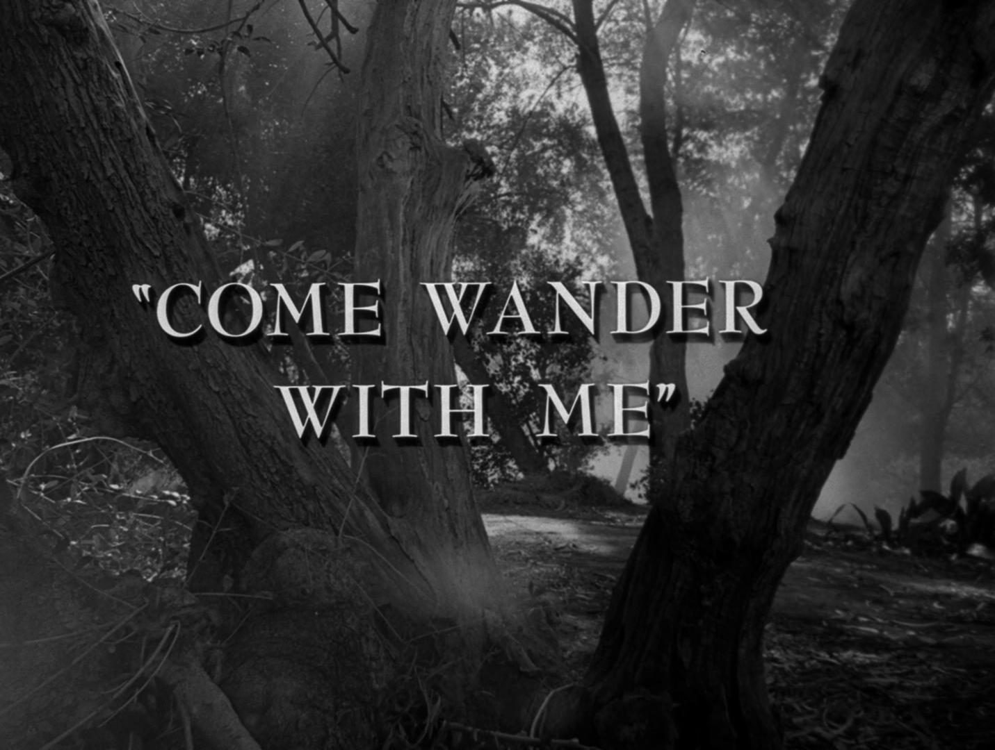 The Twilight Zone Come Wander With Me Image gallery for The Twilight Zone: Come Wander with Me (TV