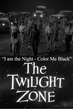 The Twilight Zone I Am The Night Color Me Black Tv 1964 Filmaffinity