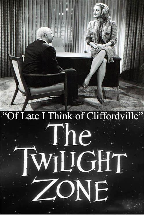 Of Late I Think Of Cliffordville Twilight Zone