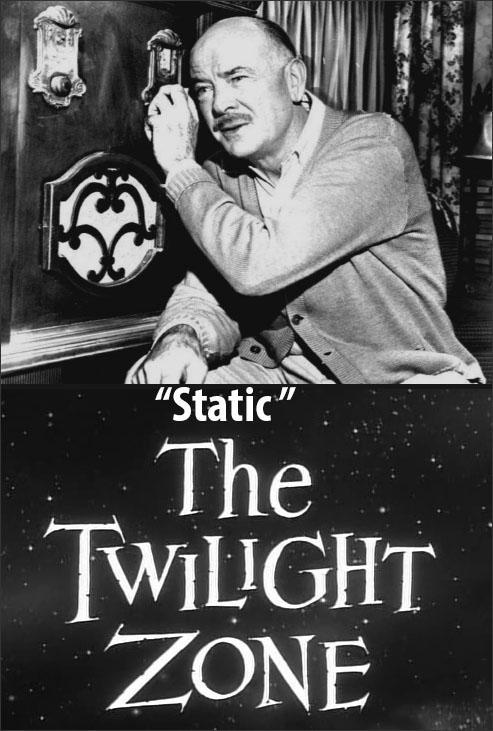 The Twilight Zone: Static (TV) (1961) - FilmAffinity