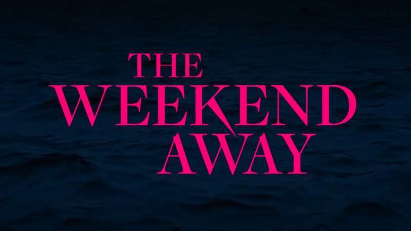 The Weekend Away (2022) - Filmaffinity